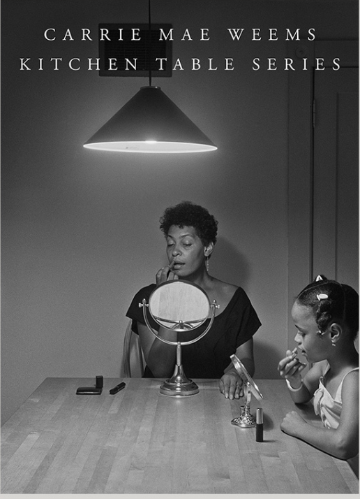 Carrie Mae Weems: Kitchen Table Series - Coffee Table Book